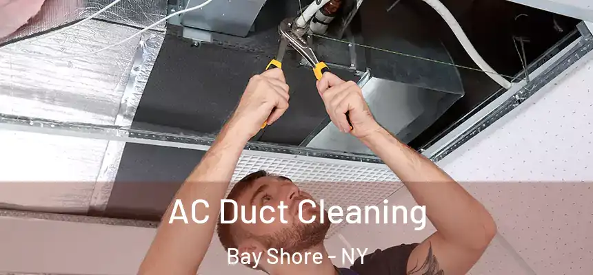  AC Duct Cleaning Bay Shore - NY