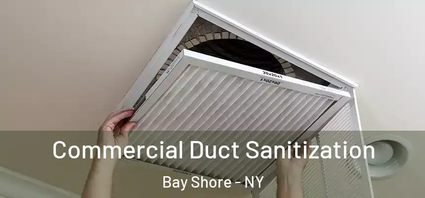  Commercial Duct Sanitization Bay Shore - NY